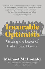 Incurable Optimists: Getting the better of Parkinson's Disease цена и информация | Самоучители | pigu.lt