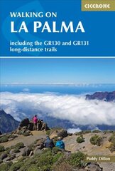 Walking on La Palma: Including the GR130 and GR131 long-distance trails 2nd Revised edition цена и информация | Путеводители, путешествия | pigu.lt