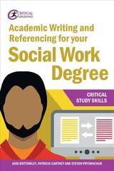 Academic Writing and Referencing for your Social Work Degree kaina ir informacija | Socialinių mokslų knygos | pigu.lt