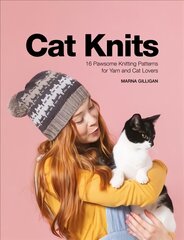 Cat Knits: 16 pawsome knitting patterns for yarn and cat lovers kaina ir informacija | Knygos apie sveiką gyvenseną ir mitybą | pigu.lt