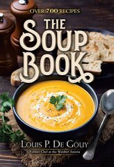 Soup Book: Over 700 Recipes: Over 700 Recipes цена и информация | Книги рецептов | pigu.lt
