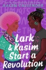 Lark & Kasim Start a Revolution: From the bestselling author of Felix Ever After Main kaina ir informacija | Knygos paaugliams ir jaunimui | pigu.lt