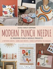 Modern Punch Needle: Modern and Fresh Punch Needle Projects kaina ir informacija | Knygos apie sveiką gyvenseną ir mitybą | pigu.lt