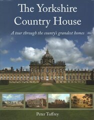 Yorkshire Country House: A tour through the county's grandest homes цена и информация | Книги о питании и здоровом образе жизни | pigu.lt