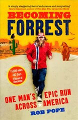 Becoming Forrest: One Man's Epic Run Across America kaina ir informacija | Biografijos, autobiografijos, memuarai | pigu.lt