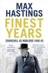 Finest Years: Churchill as Warlord 1940-45 цена и информация | Биографии, автобиогафии, мемуары | pigu.lt