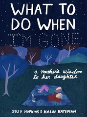 What to Do When I'm Gone: A Mother's Wisdom to Her Daughter цена и информация | Fantastinės, mistinės knygos | pigu.lt