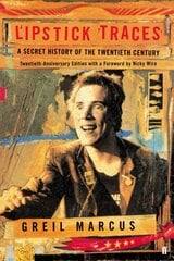 Lipstick Traces: A Secret History of the Twentieth Century Main kaina ir informacija | Knygos apie meną | pigu.lt