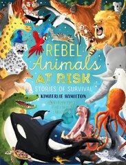 Rebel Animals At-Risk: Stories of Survival kaina ir informacija | Knygos paaugliams ir jaunimui | pigu.lt
