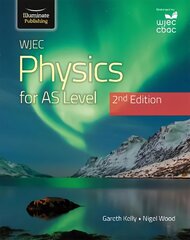 WJEC Physics For AS Level Student Book: 2nd Edition цена и информация | Книги по экономике | pigu.lt
