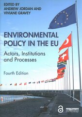 Environmental Policy in the EU: Actors, Institutions and Processes 4th edition цена и информация | Книги по социальным наукам | pigu.lt
