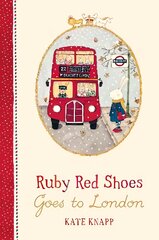Ruby Red Shoes Goes To London цена и информация | Книги для самых маленьких | pigu.lt