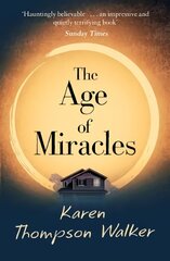 Age of Miracles: the most thought-provoking end-of-the-world coming-of-age book club novel you'll read this year Reissue цена и информация | Фантастика, фэнтези | pigu.lt
