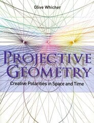 Projective Geometry: Creative Polarities in Space and Time цена и информация | Книги по экономике | pigu.lt