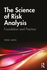 Science of Risk Analysis: Foundation and Practice kaina ir informacija | Enciklopedijos ir žinynai | pigu.lt