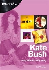 Kate Bush On Track: Every Album, Every Song (On Track) kaina ir informacija | Knygos apie meną | pigu.lt