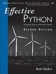 Effective Python: 90 Specific Ways to Write Better Python 2nd edition kaina ir informacija | Ekonomikos knygos | pigu.lt