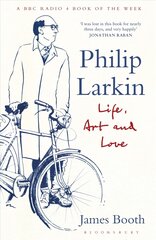 Philip Larkin: Life, Art and Love kaina ir informacija | Biografijos, autobiografijos, memuarai | pigu.lt