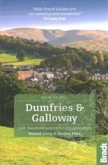 Dumfries and Galloway (Slow Travel): Local, characterful guides to Britain's Special Places 2nd Revised edition kaina ir informacija | Kelionių vadovai, aprašymai | pigu.lt