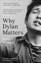 Why Dylan Matters edition kaina ir informacija | Knygos apie meną | pigu.lt