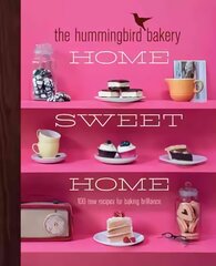 Hummingbird Bakery Home Sweet Home: 100 New Recipes for Baking Brilliance цена и информация | Книги рецептов | pigu.lt