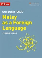 Cambridge IGCSE (TM) Malay as a Foreign Language Student's Book 2nd Revised edition kaina ir informacija | Užsienio kalbos mokomoji medžiaga | pigu.lt