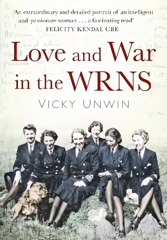 Love and War in the Wrns: Letters Home 1940-46 kaina ir informacija | Istorinės knygos | pigu.lt