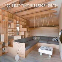 150 Best Tiny Interior Ideas цена и информация | Самоучители | pigu.lt