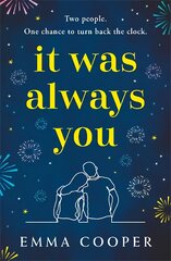 It Was Always You: a page-turning and uplifting love story you will never forget kaina ir informacija | Fantastinės, mistinės knygos | pigu.lt