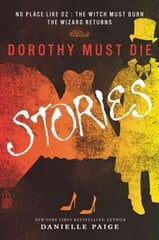 Dorothy Must Die Stories: No Place Like Oz, The Witch Must Burn, The Wizard Returns цена и информация | Книги для подростков и молодежи | pigu.lt