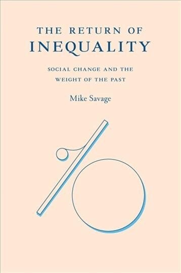 Return of Inequality: Social Change and the Weight of the Past kaina ir informacija | Socialinių mokslų knygos | pigu.lt