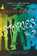 Dorothy Must Die Stories Volume 2: Heart of Tin, The Straw King, Ruler of Beasts, Volume 2 цена и информация | Книги для подростков и молодежи | pigu.lt