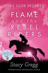 Flame and the Rebel Riders kaina ir informacija | Knygos paaugliams ir jaunimui | pigu.lt