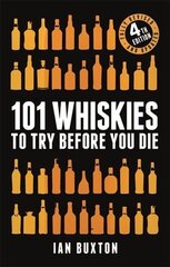 101 Whiskies to Try Before You Die (Revised and Updated): 4th Edition цена и информация | Книги рецептов | pigu.lt
