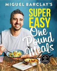 Miguel Barclay's Super Easy One Pound Meals цена и информация | Книги рецептов | pigu.lt