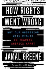 How Rights Went Wrong: Why Our Obsession with Rights Is Tearing America Apart цена и информация | Книги по социальным наукам | pigu.lt