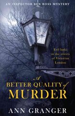 Better Quality of Murder (Inspector Ben Ross Mystery 3): A riveting murder mystery from the heart of Victorian London kaina ir informacija | Fantastinės, mistinės knygos | pigu.lt