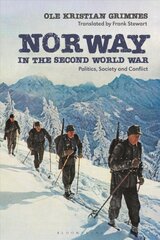 Norway in the Second World War: Politics, Society and Conflict цена и информация | Исторические книги | pigu.lt