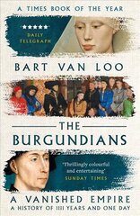 Burgundians: A Vanished Empire цена и информация | Исторические книги | pigu.lt