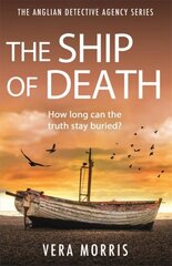 Ship of Death: A gripping and addictive murder mystery perfect for crime fiction fans (The Anglian Detective Agency Series, Book 4) kaina ir informacija | Fantastinės, mistinės knygos | pigu.lt