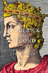 Frederick the Second: Wonder of the World 1194-1250 kaina ir informacija | Biografijos, autobiografijos, memuarai | pigu.lt