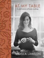 At My Table: A Celebration of Home Cooking kaina ir informacija | Receptų knygos | pigu.lt