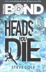 Young Bond: Heads You Die: Heads You Die цена и информация | Книги для подростков  | pigu.lt
