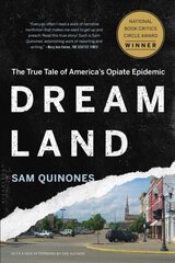 Dreamland: The True Tale of America's Opiate Epidemic kaina ir informacija | Istorinės knygos | pigu.lt