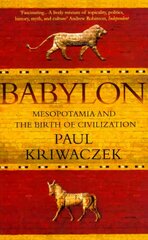 Babylon: Mesopotamia and the Birth of Civilization Main kaina ir informacija | Istorinės knygos | pigu.lt