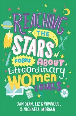 Reaching the Stars: Poems about Extraordinary Women and Girls Main Market Ed. цена и информация | Книги для подростков и молодежи | pigu.lt