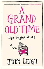 Grand Old Time: The Laugh-out-Loud and Feel-Good Romantic Comedy with a Difference You Must Read in 2019 ePub edition kaina ir informacija | Fantastinės, mistinės knygos | pigu.lt
