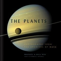 Planets: Photographs from the Archives of NASA kaina ir informacija | Knygos apie sveiką gyvenseną ir mitybą | pigu.lt