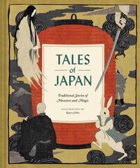 Tales of Japan: Traditional Stories of Monsters and Magic kaina ir informacija | Socialinių mokslų knygos | pigu.lt