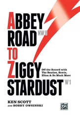 Abbey Road to Ziggy Stardust: Off the Record with the Beatles, Bowie, Elton & So Much More kaina ir informacija | Biografijos, autobiografijos, memuarai | pigu.lt